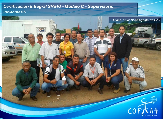 Certificación Integral SIAHO Módulo C – Supervisorio (TROIL Services) Anaco