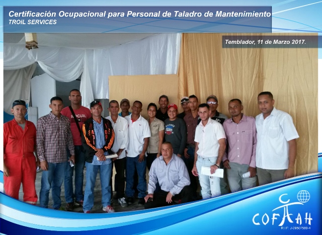 Certificación Ocupacional para personal de Taladros de Mantenimiento (TROIL Services) Temblador