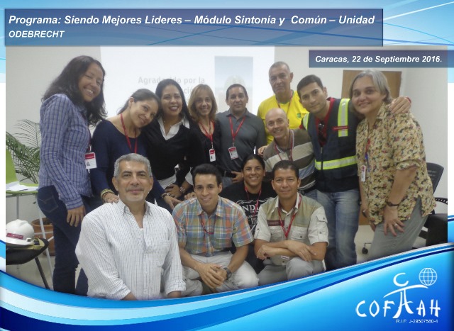Programa: Siendo Mejores Líderes – Módulo Sintonía y Común – Unidad (ODEBRECHT) Caracas