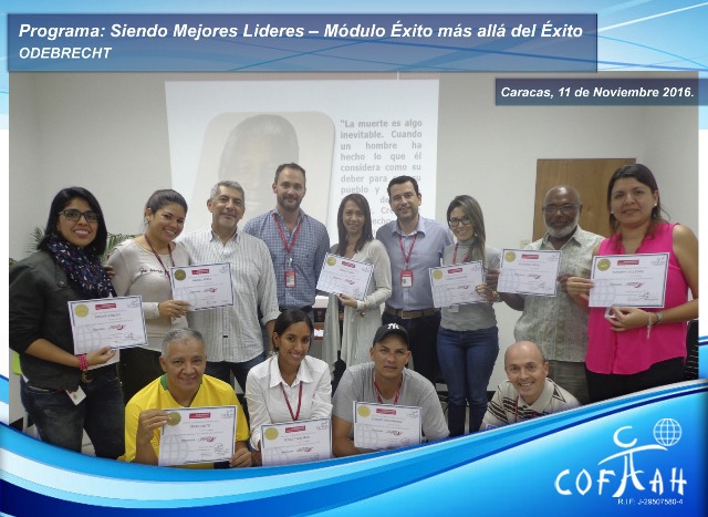 Programa: Siendo Mejores Líderes – Módulo Exito más allá del Exito (ODEBRECHT) Caracas